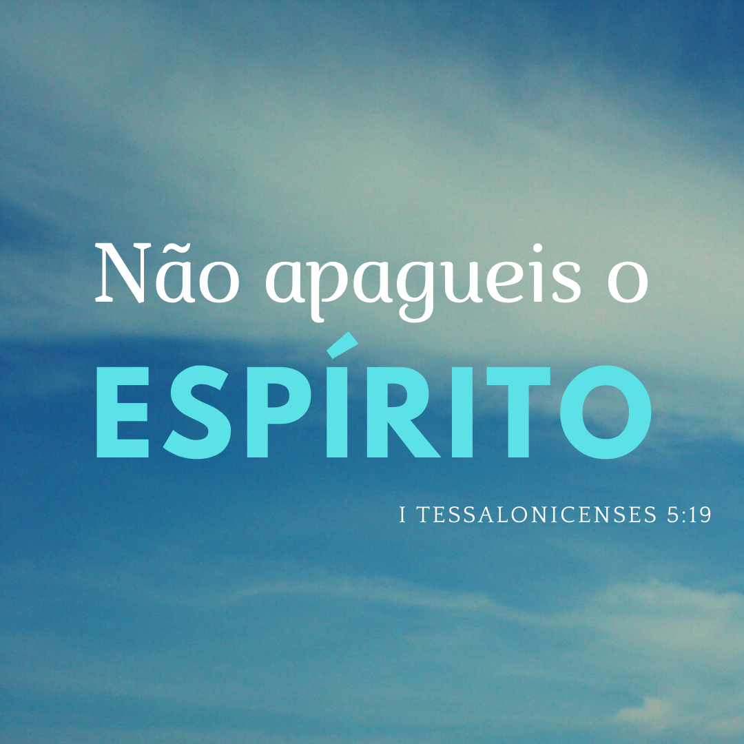Não Apagueis o Espírito – Santificando